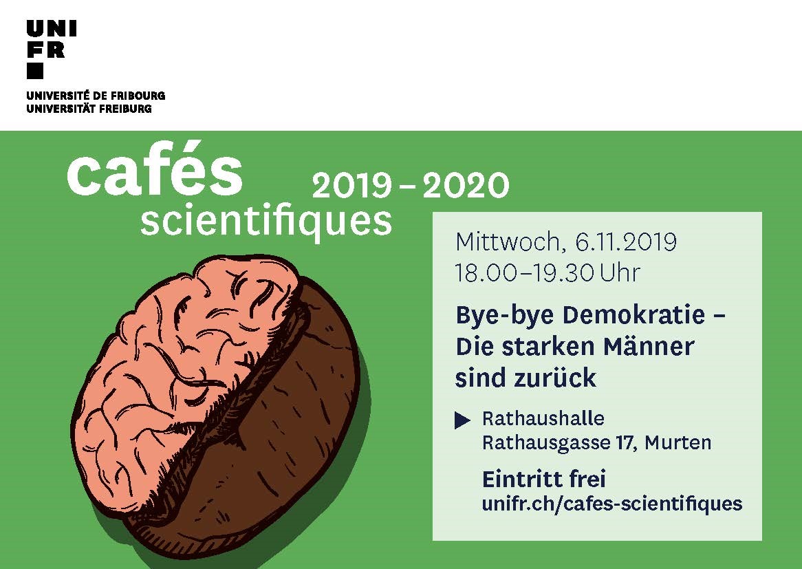 Teilnahme von Prof. Mark Schelker am Wissenschaftscafé der Universität Freiburg «Bye-bye Demokratie-Die starken Männer sind zurück»
